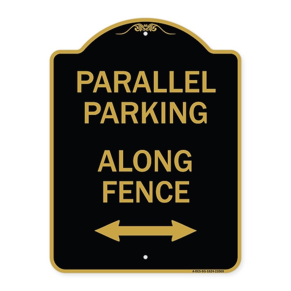 Parallel Parking-Along Fence W/ Bidirectional Arrow, Black & Gold Alum, 18" x 24", BG-1824-23508